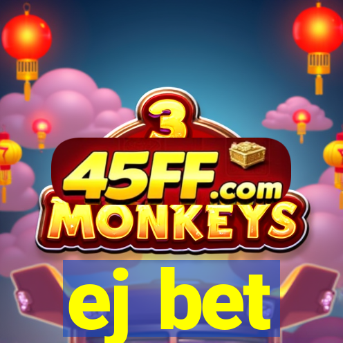 ej bet